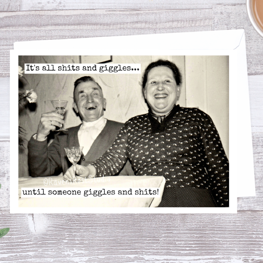 Shits and Giggles Everyday Card