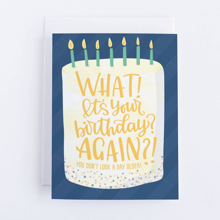 What, it's your Birthday Card