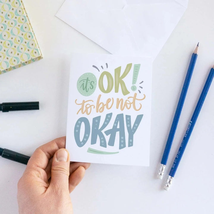 It's Okay To Be Not Okay Sympathy Card