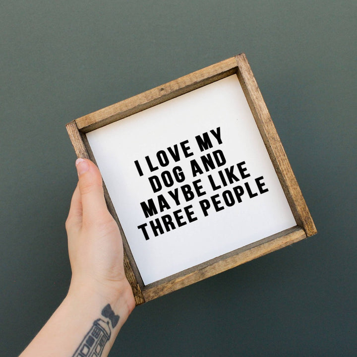 I Love My Dog Wood Sign