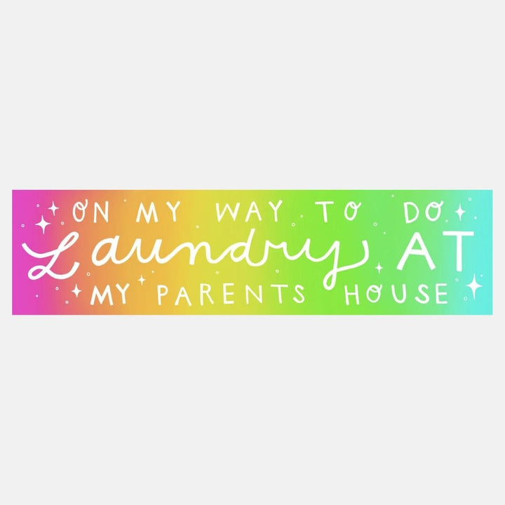 Laundry At My Parent's Bumper Sticker
